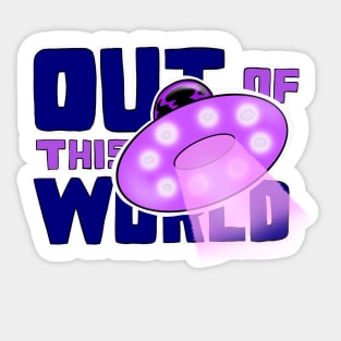 Out of this world Sticker